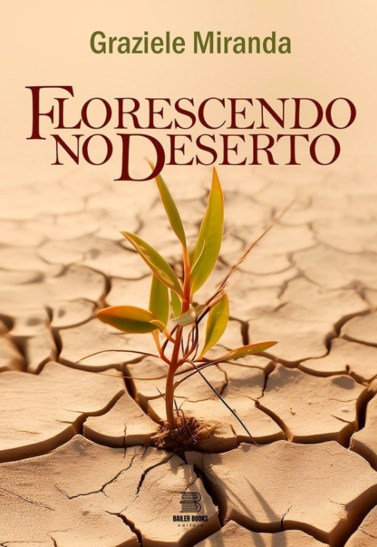 Florescendo No Deserto Bailer Books