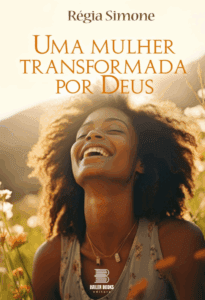 Uma mulher transformada por Deus