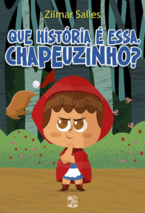 Que história é essa, chapeuzinho?