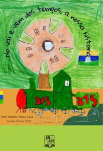 No vai e vem dos tempos a nossa história