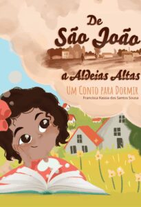 De São João a Aldeias altas - Um conto para dormir