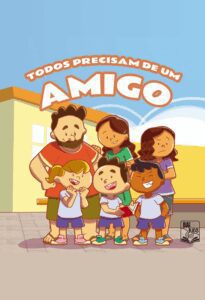 Todos precisam de um amigo