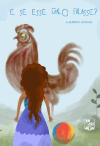 E se esse galo falasse