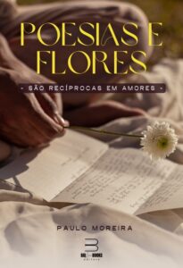 Poesias e Flores - São recíprocas em amores
