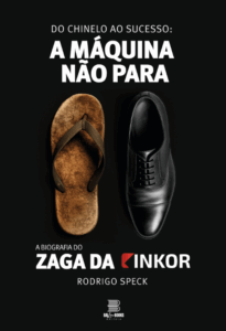Do chinelo ao sucesso - A Máquina Não Para.
