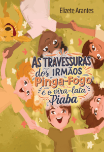 As Travessuras dos Irmãos Pinga-Fogo e o Vira-Lata Piaba