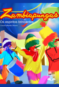 Zambiapungas – Os Espíritos Brincantes