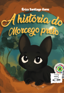 A História do Morcego Preto Érica Santiago Gums