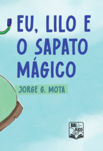 Eu, lilo e o sapato mágico