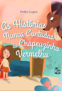 As Historias Nunca Contadas de Chapeuzinho vermelho