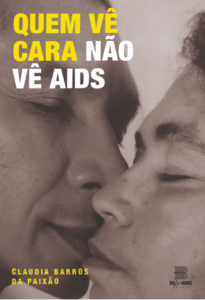 Quem vê cara não vê aids