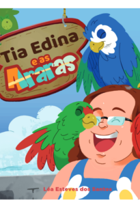 Tia Edina e as Araras
